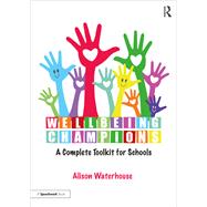 Wellbeing Champions: A Complete Toolkit for Schools by Alison Waterhouse, 9781000171532