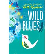 Wild Blues by Kephart, Beth; Sulit, William, 9781481491532
