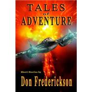 Tales of Adventure by Frederickson, Don, 9781523751532