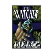The Watcher by Smith, Kay Nolte, 9781584451532