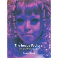 The Image Factory by Richie, Donald, 9781861891532