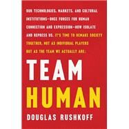 Team Human by Rushkoff, Douglas, 9780393541533