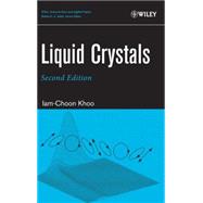 Liquid Crystals by Khoo, Iam-Choon; Saleh, Bahaa E. A., 9780471751533