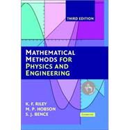 Mathematical Methods for Physics and Engineering: A Comprehensive Guide by K. F. Riley , M. P. Hobson , S. J. Bence, 9780521861533