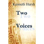 Two Voices by Hursh, Kenneth, 9781475231533
