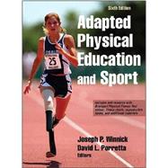 Adapted Physical Education and Sport 6th Edition With Web Resource by Joseph Winnick, David Porretta, 9781492511533