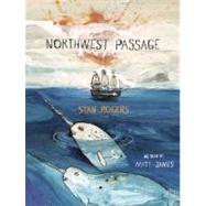 Northwest Passage by Rogers, Stan; James, Matt, 9781554981533
