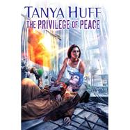 The Privilege of Peace by Huff, Tanya, 9780756411534