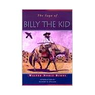 The Saga of Billy the Kid by Burns, Walter Noble, 9780826321534