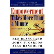 Empowerment Takes More Than a Minute by Blanchard, Ken; Carlos, John P.; Randolph, Alan, 9781576751534
