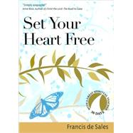 Set Your Heart Free by Francis de Sales, 9781594711534