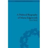 A Political Biography of Maria Edgeworth by Manly; Susan Pinckney, 9781848931534