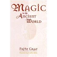 Magic in the Ancient World by Graf, Fritz, 9780674541535