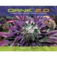 DANK 2.0 The Quest for the Very Best Marijuana Continues by Unknown, 9780932551535