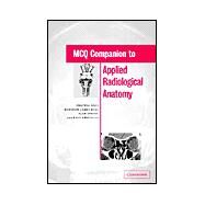 McQ Companion to Applied Radiological Anatomy by Arockia Doss , Matthew J. Bull , Alan Sprigg , Paul D. Griffiths, 9780521521536