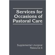 Services for Occasions of Pastoral Care by Presbyterian Church (U. S. A.), 9780664251536