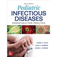 Pediatric Infectious Diseases: Essentials for Practice, 2nd Edition by Shah, Samir; Ratner, Adam J.; Kemper, Alex R., 9781259861536