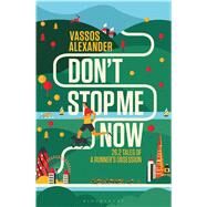Don't Stop Me Now 26.2 Tales of a Runners Obsession by Alexander, Vassos; Evans, Chris, 9781472921536