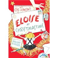 Eloise at Christmastime Book and CD by Thompson, Kay; Knight, Hilary; Peters, Bernadette, 9781481451536