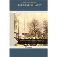 The Search Party by Birmingham, George A., 9781507591536