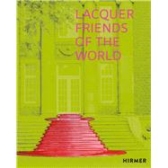 Lacquer Friends of the World by Frick, Patricia; Kromp, Beatrice, 9783777431536