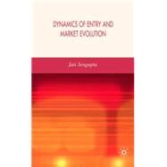 Dynamics of Entry and Market Evolution by Sengupta, Jati K., 9780230521537