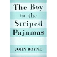 The Boy in the Striped Pajamas by Boyne, John, 9780385751537