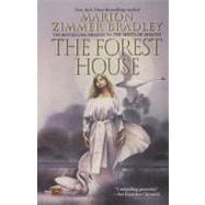The Forest House by Bradley, Marion Zimmer, 9780451461537