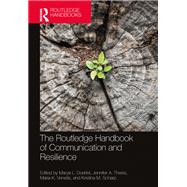 The Routledge Handbook of Communication and Resilience by Venetis, Maria K., 9781032801537