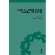 The London Corresponding Society, 1792-1799 Vol 4 by Davis,Michael T, 9781138761537