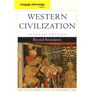 Cengage Advantage Books: Western Civilization: Beyond Boundaries by Thomas F. X. Noble; Barry Strauss; Duane Osheim, 9781285661537