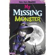 My Missing Monster by Oreilly, Sean, 9781434221537