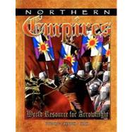 Northern Empires by Downing, Gavin; Downing, Todd; Downing, Samantha; Kenrick, Andrew; Black, Robert, 9781463551537
