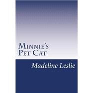 Minnie's Pet Cat by Leslie, Madeline, 9781502391537