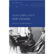 Jean Sibelius's Violin Concerto by Ramnarine, Tina K., 9780190611538