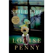 Still Life A Chief Inspector Gamache Novel by Penny, Louise, 9780312541538