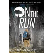 On the Run by Bancks, Tristan, 9780374301538