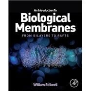 An Introduction to Biological Membranes by Stillwell, 9780444521538