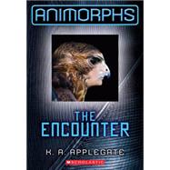 The Encounter (Animorphs #3) by Applegate, K. A., 9780545291538