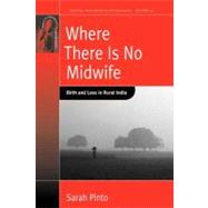 Where There Is No Midwife by Pinto, Sarah, 9780857451538