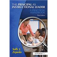 The Principal as Instructional Leader: A Practical Handbook by Zepeda; Sally J., 9781138131538