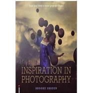 Inspiration in Photography by Brooke Shaden, 9781781571538
