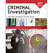 Criminal Investigation by Swanson, Charles; Chamelin, Neil; Territo, Leonard; Taylor, Robert W, 9780073401539