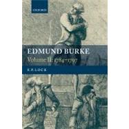 Edmund Burke Volume II: 1784-1797 by Lock, F. P., 9780199541539