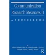 Communication Research Measures II : A Sourcebook by Rubin, Rebecca B.; Rubin, Alan; Graham, Elizabeth; Perse, Elizabeth M., 9780203871539