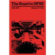 The Road to Opec by Rabe, Stephen G., 9780292741539