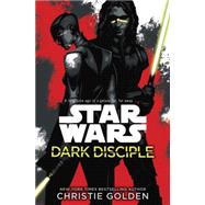 Dark Disciple: Star Wars by GOLDEN, CHRISTIELUCAS, KATIE, 9780345511539