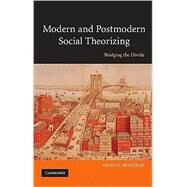 Modern and Postmodern Social Theorizing: Bridging the Divide by Nicos P. Mouzelis, 9780521731539