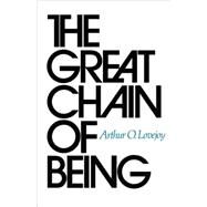 The Great Chain of Being by Lovejoy, Arthur O., 9780674361539