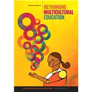 Rethinking Multicultural Education: Teaching for Racial and Cultural Justice by Au, Wayne, 9780942961539